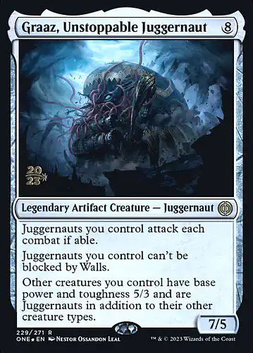 Graaz, Unstoppable Juggernaut - one Spoiler