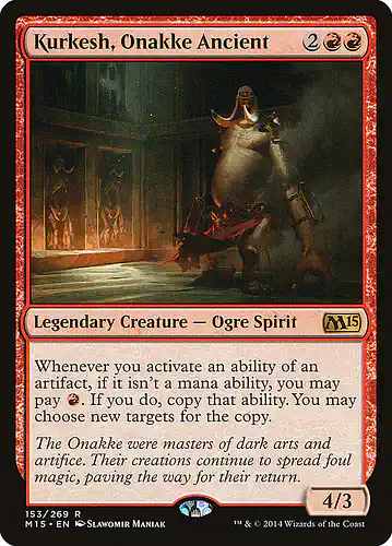 Kurkesh, Onakke Ancient - m15 Spoiler
