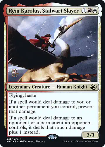 Rem Karolus, Stalwart Slayer - mid Spoiler