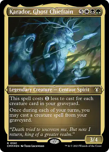 Karador, Ghost Chieftain - cmm Spoiler
