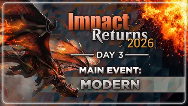 TOP 8 Modern | Sunday Main Event @ Impact Returns 26 + Video