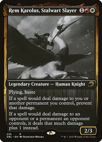 Rem Karolus, Stalwart Slayer - dbl Spoiler
