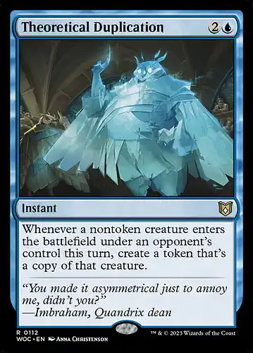 Theoretical Duplication - woc Spoiler